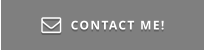 CONTACT ME! 