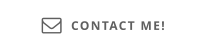 CONTACT ME! 