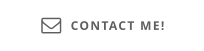 CONTACT ME! 